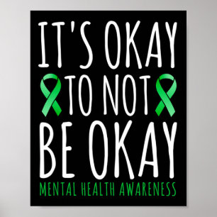 Its Okay To Not Be Okay Mental Health Awareness R Poster