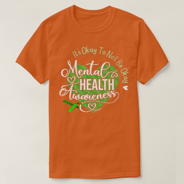 It's Okay To Not Be Okay Mental Health Awareness R T-Shirt (Design Front)