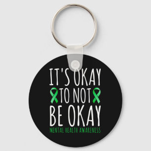 Its Okay To Not Be Okay Mental Health Awareness Ri Keychain