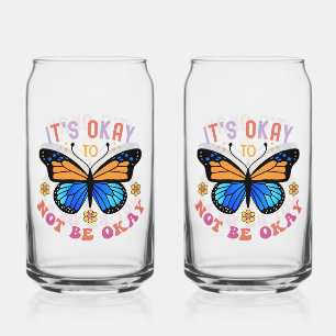 "It's Okay To Not Be Okay" Positive Quote Can Glass