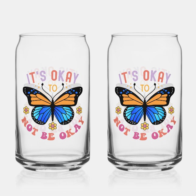 "It's Okay To Not Be Okay" Positive Quote Can Glass (Front)