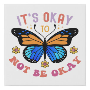 "It's Okay To Not Be Okay" Positive Quote Faux Canvas Print