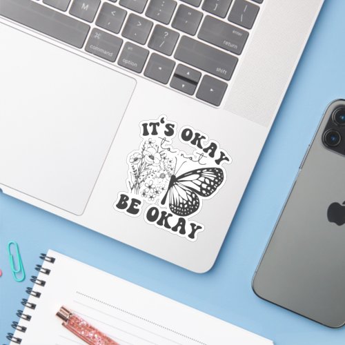 Its okay to not be okay  Retro Groovy Butterfly Sticker