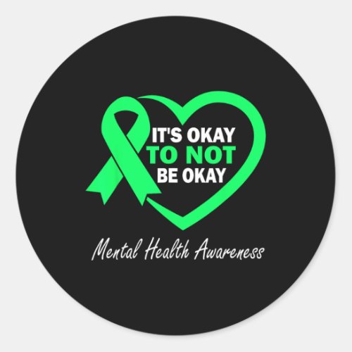 Its Okay To Not Be Okay Ribbon Mental Health Aware Classic Round Sticker