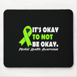 Its Okay To Not Be Okay Ribbon Mental Health Aware Mouse Pad
