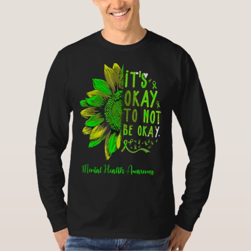 Its Okay To Not Be Okay Sunflower Mental Health Aw T_Shirt