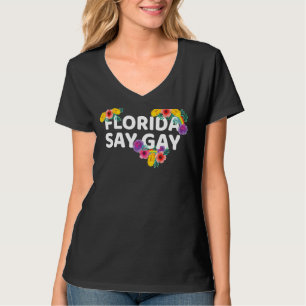 It's Okay To Say Gay Say Gay Florida Lgbtq Trans G T-Shirt
