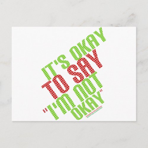 Its Okay To Say Im Not Okay Postcard