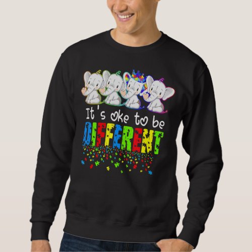 Its Oke To Be Different Elephant Mom Autism Child Sweatshirt