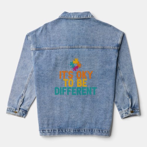 Its Oky To Be Different Autism Awareness Gift   Denim Jacket