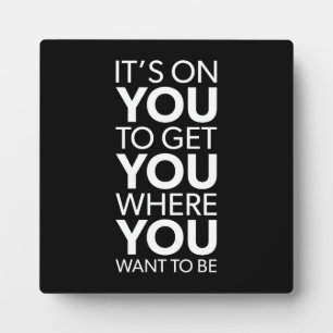 It's On You, Gym Success Hustle Grind Motivational Plaque