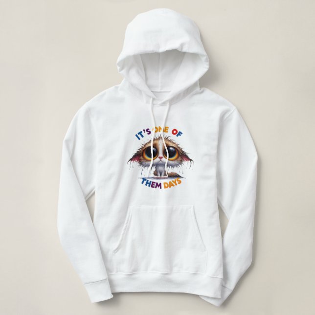 "It's One of Them Days" Women's Hoodie (Design Front)