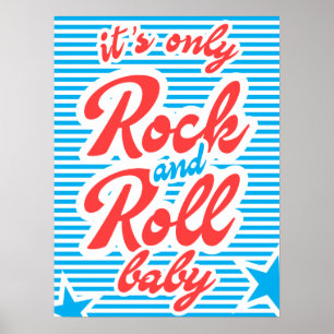 It's Only Rock And Roll Baby,  music poster, rock, Poster