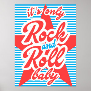 It's Only Rock And Roll Baby Poster