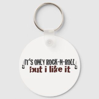 Its Only Rock And Roll Keychain