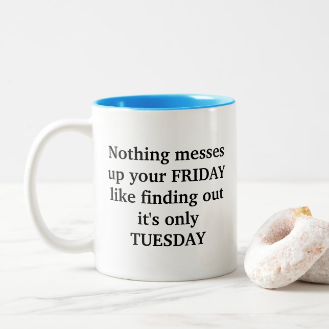 It's Only Tuesday Coffee Mug (With Donut)