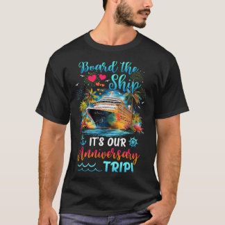 It's Our Anniversary Trip Couples Matching Marriag T-Shirt