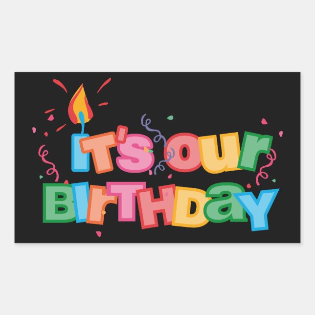 It's Our Birthday Letters Rectangular Sticker (Front)
