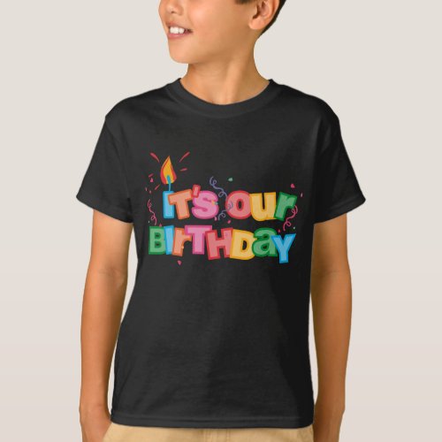 Its Our Birthday Letters T_Shirt