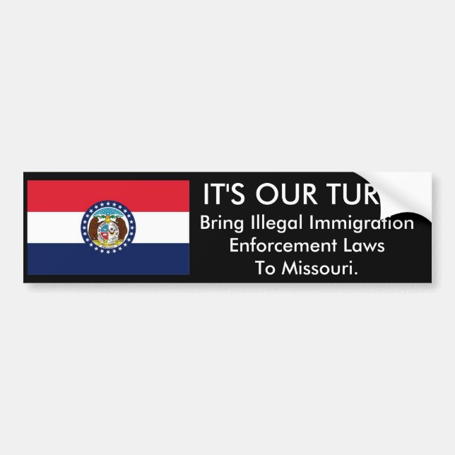 IT'S Our Turn, Missouri. Bumper Sticker (Front)