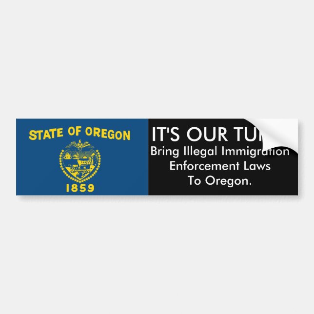 IT'S OUR TURN, Oregon Bumper Sticker (Front)