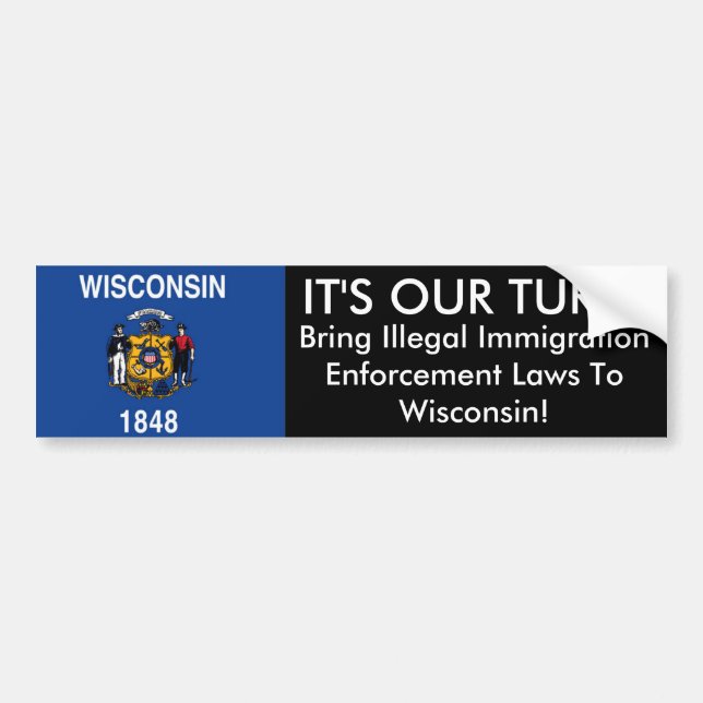 IT'S OUR TURN, Wisconsin Bumper Sticker (Front)