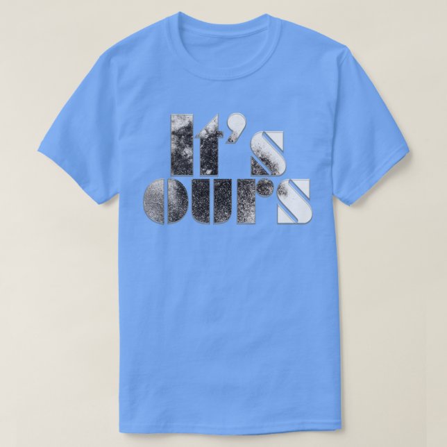 Its ours T-Shirt (Design Front)