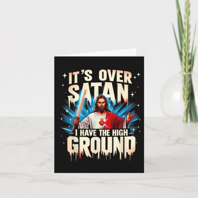 It's Over Satan I Have The High Ground Happy Easte Card (Front)