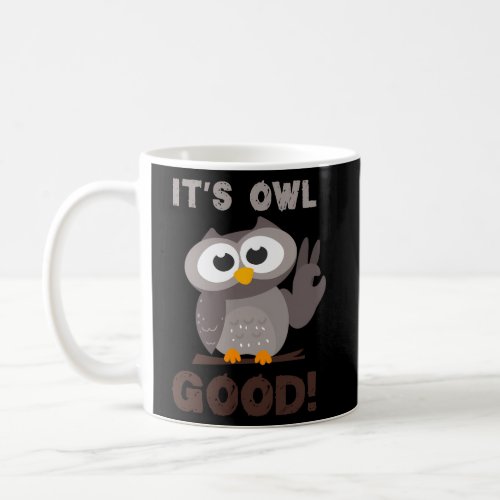 ITs Owl For Owl Coffee Mug