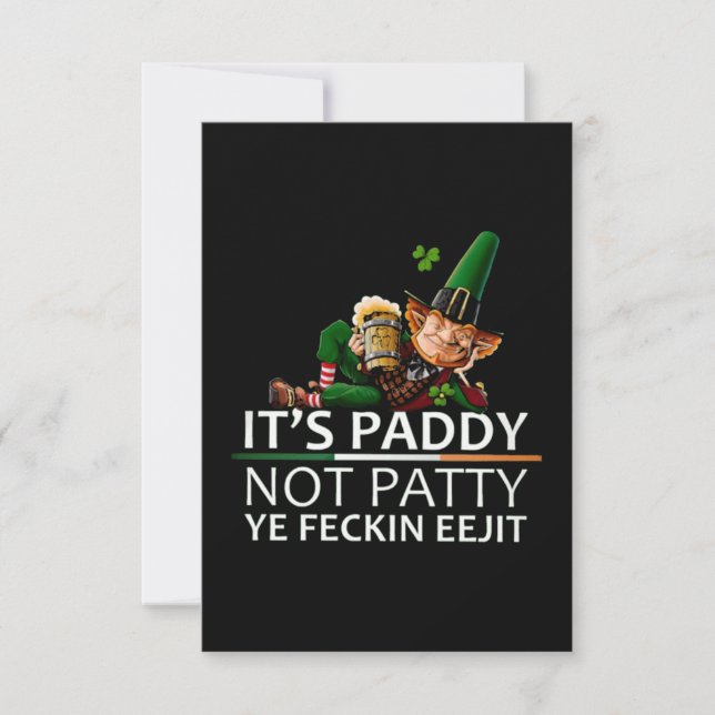 Its paddy not patty ye feckin eejit card (Front)