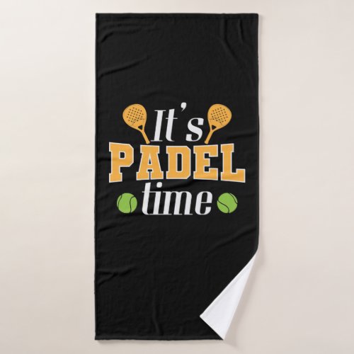 Its Padel Time Tennis Sport Bath Towel