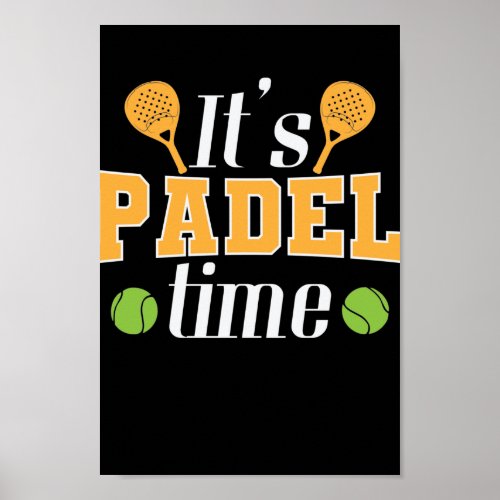Its Padel Time Tennis Sport Poster