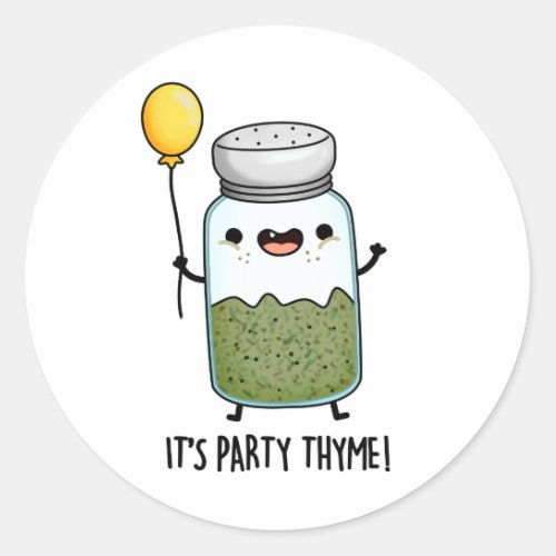 Its Party Thyme Funny Herb Pun  Classic Round Sticker