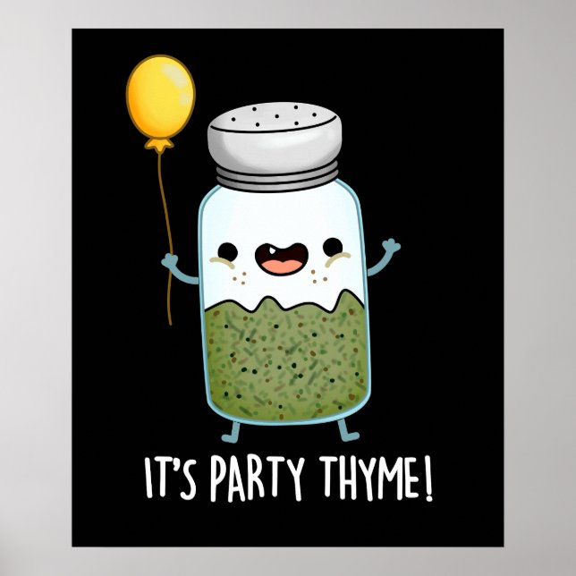 It's Party Thyme Funny Herb Pun Dark BG Poster (Front)
