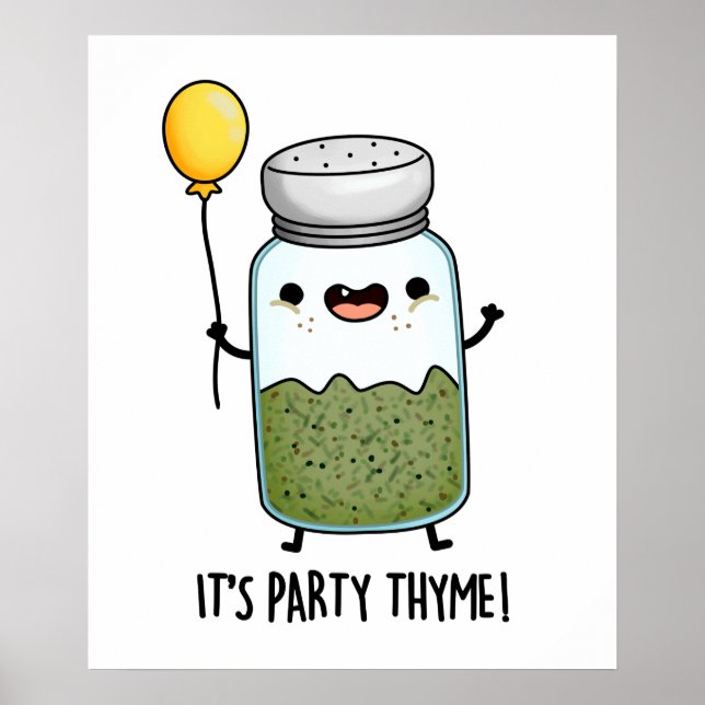 It's Party Thyme Funny Thyme Herb Pun Poster (Front)