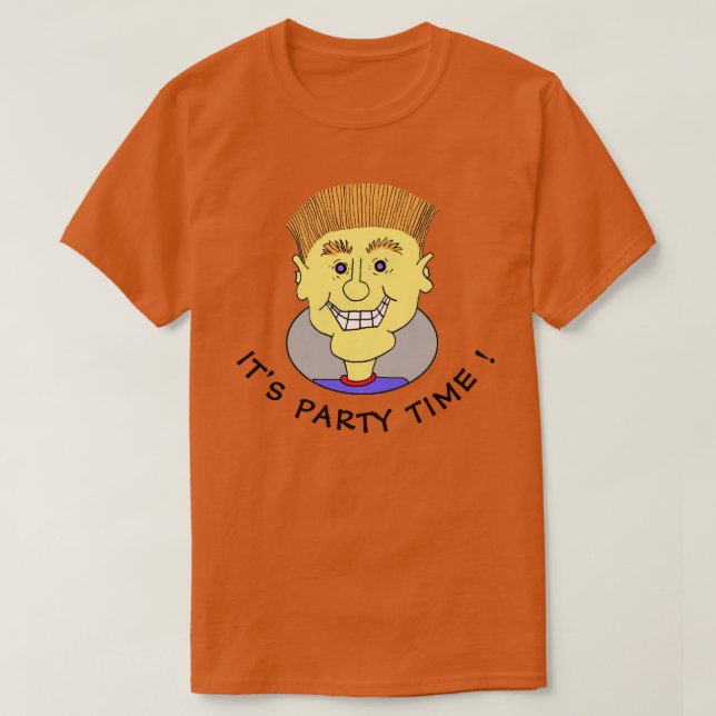 IT'S PARTY TIME ! T-Shirt (Design Front)