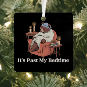 It's Past My Bedtime Funny Sleppy Bear Meme Xmas Metal Ornament