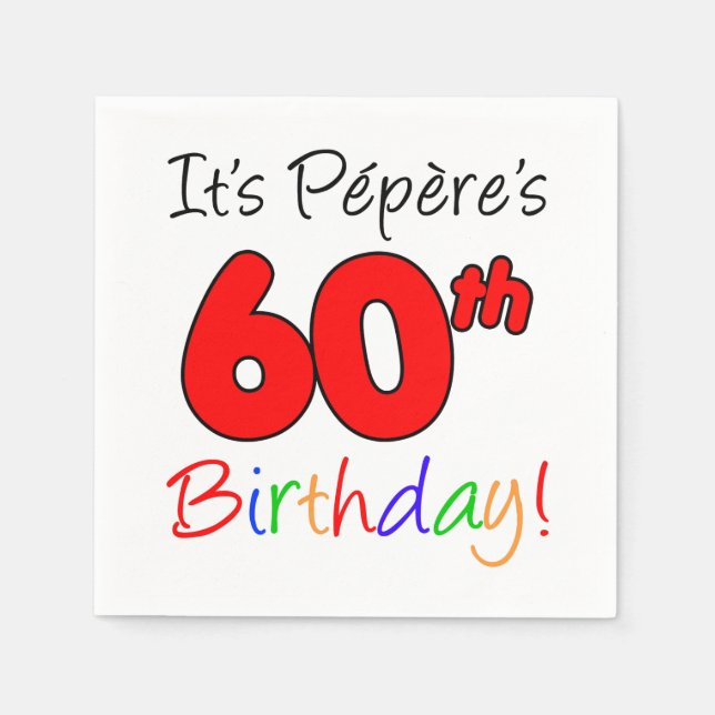 It's Pepere's 60th Birthday French Grandpa Napkins (Front)