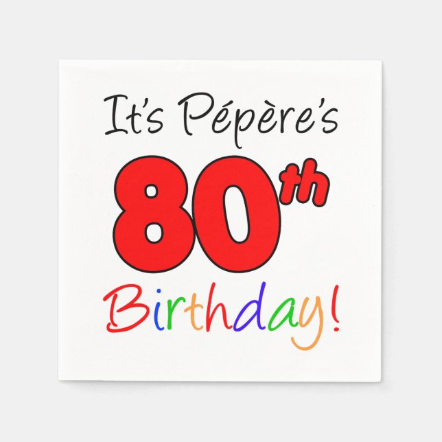 It's Pepere's 80th Birthday French Grandpa Napkins (Front)