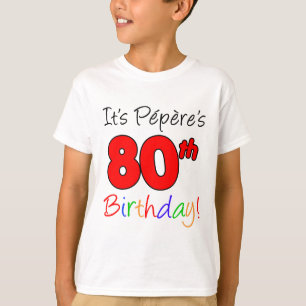 It's Pepere's 80th Birthday T-Shirt