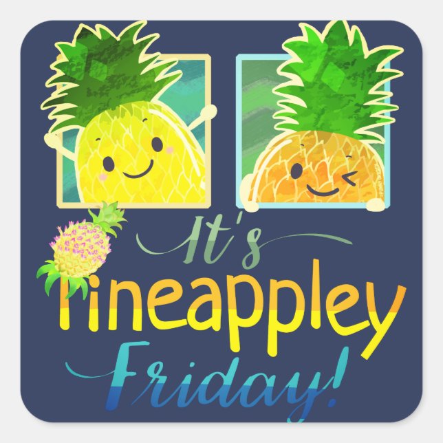 It's Pineappley Friday - Punny Garden Square Stick Sticker (Front)