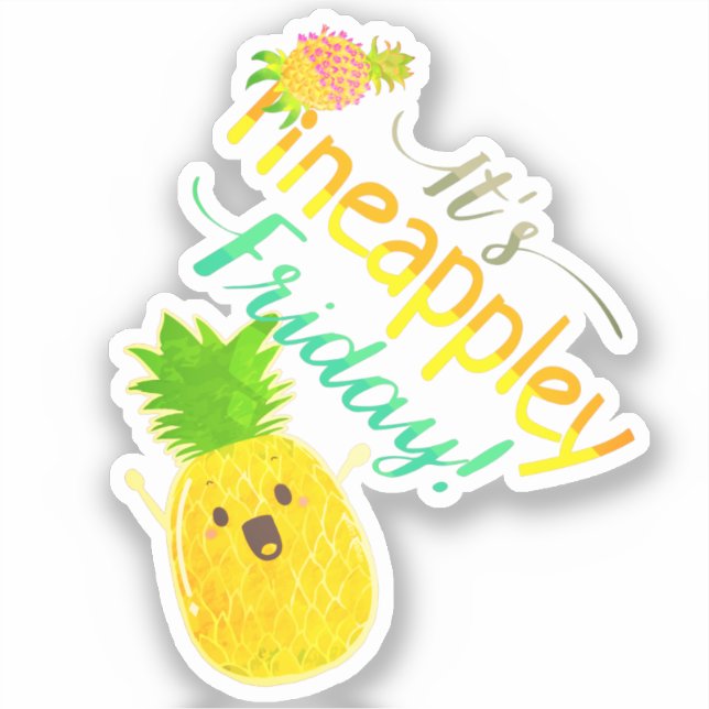 It's Pineappley Friday - Punny Garden Sticker (Front)