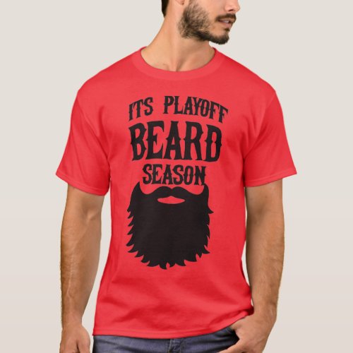 Its Playoff Beard Season T_Shirt