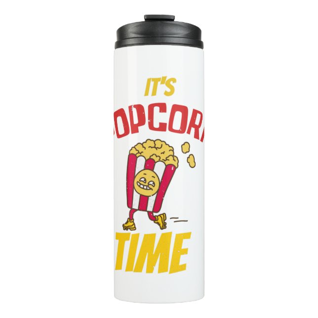 It's Popcorn Time Funny Thermal Tumbler (Front)
