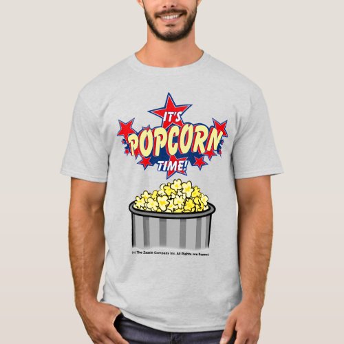 Its Popcorn Time T_Shirt