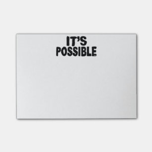 It's Possible Post-It Notes