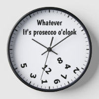 It's Prosecco O'clock Alcohol Drinking Fun Clock