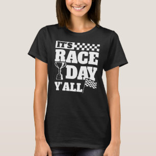It's Race Day Y'all Car Racing Motocross Race Da T-Shirt