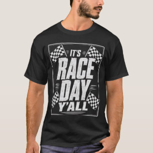 It's Race Day Y'all Racing Day Matching T-Shirt