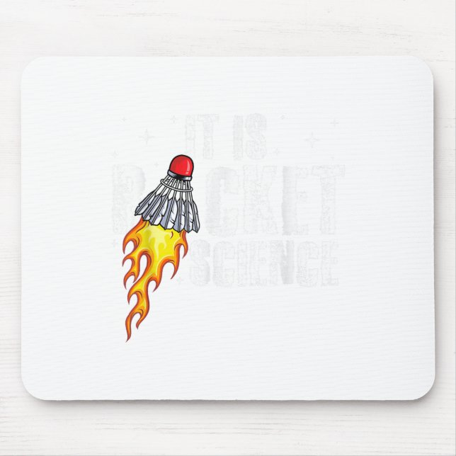 Its Racket Science Graphic Badminton Player Shuttl Mouse Pad (Front)